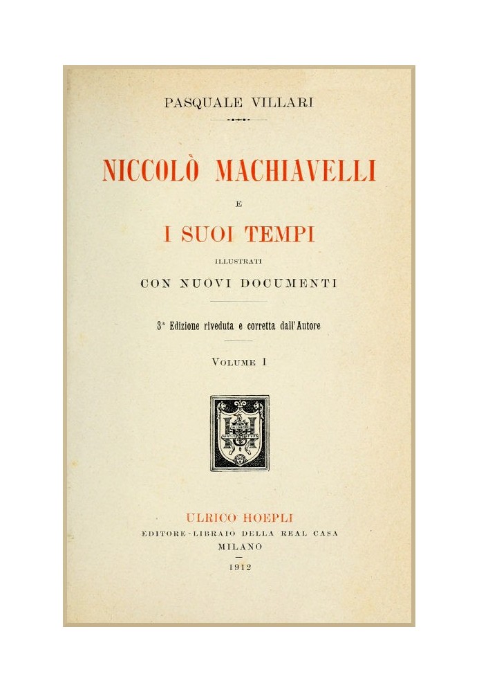 Niccolò Machiavelli and his times, vol. THE