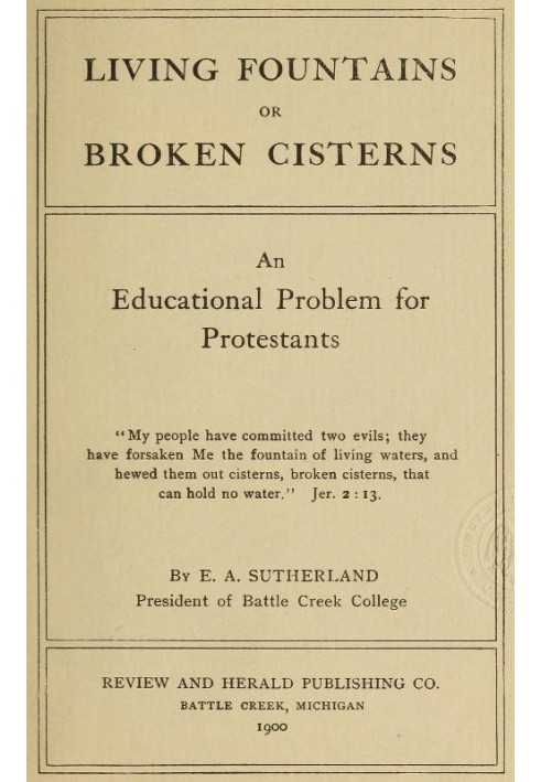 Living Fountains or Broken Cisterns: An Educational Problem for Protestants