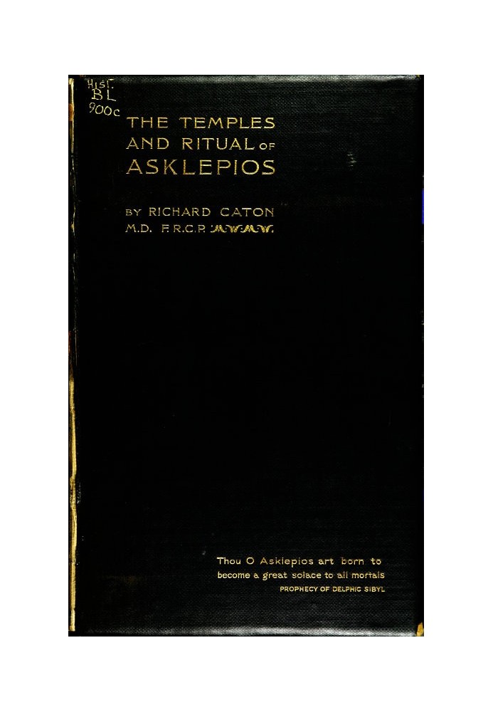 The Temples and Ritual of Asklepios at Epidauros and Athens Two Lectures Delivered at the Royal Institution of Great Britain