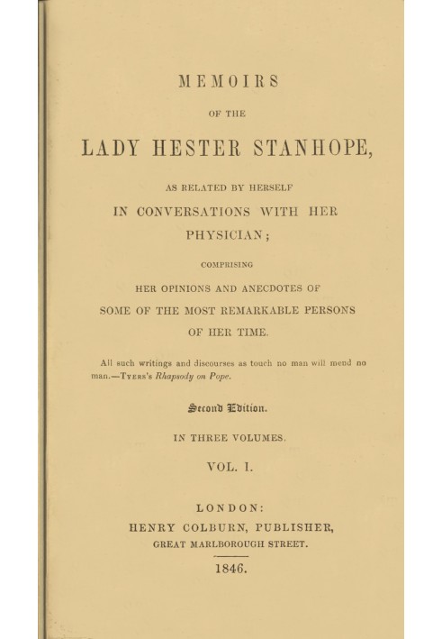 Memoirs of the Lady Hester Stanhope, as related by herself in conversations with her physician, vol. 1 (of 3)