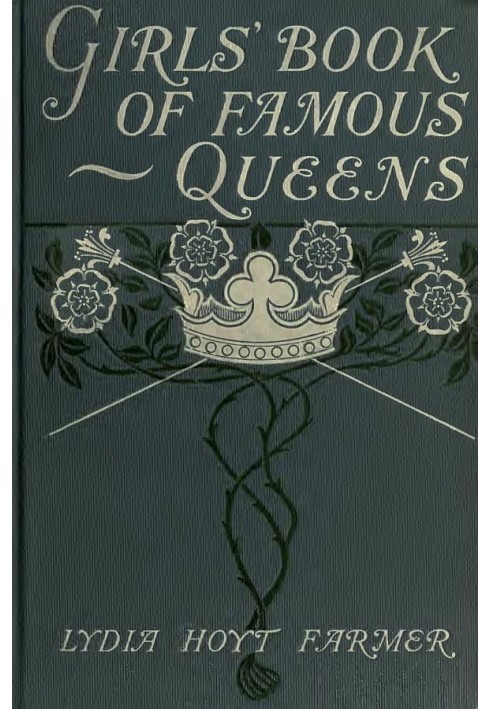 The Girls' Book of Famous Queens