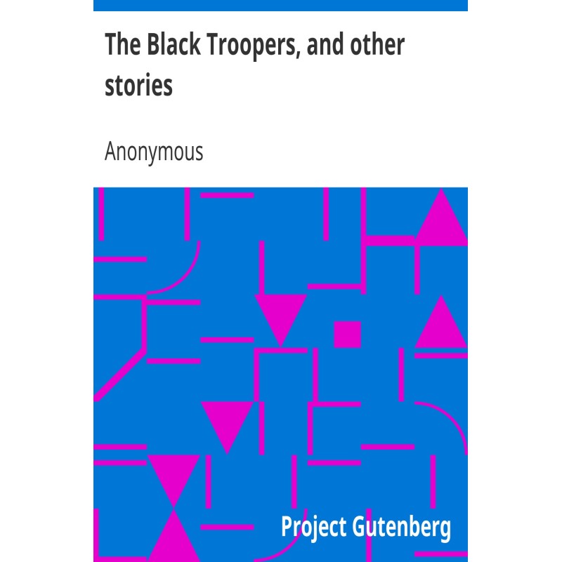 The Black Troopers, and...