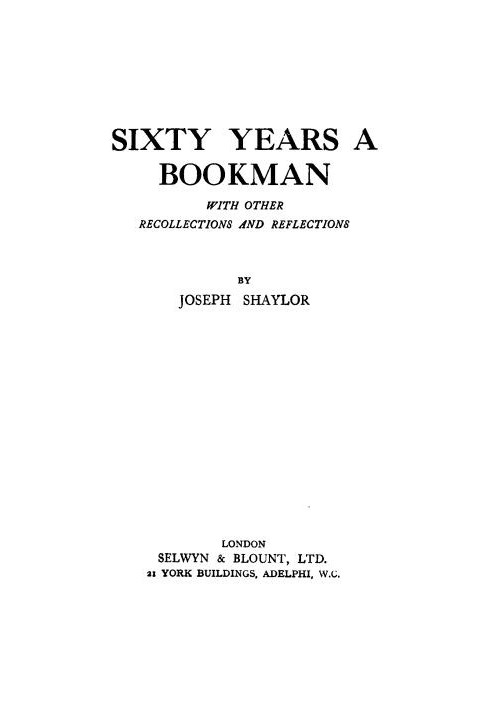 Sixty Years a Bookman, With Other Recollections and Reflections