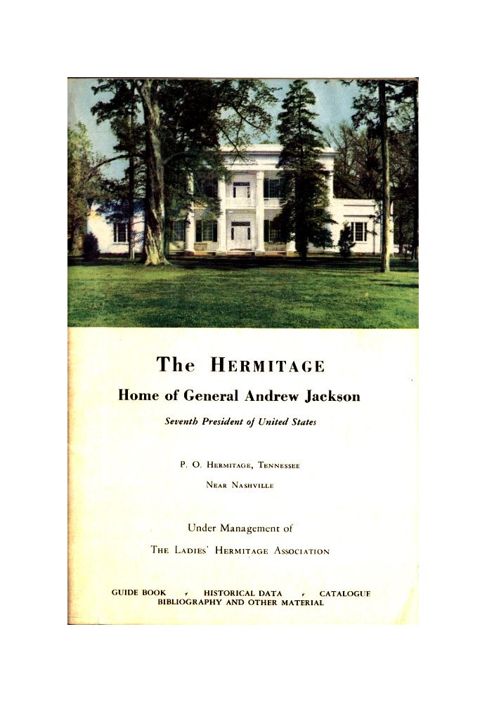 The Hermitage, Home of General Andrew Jackson