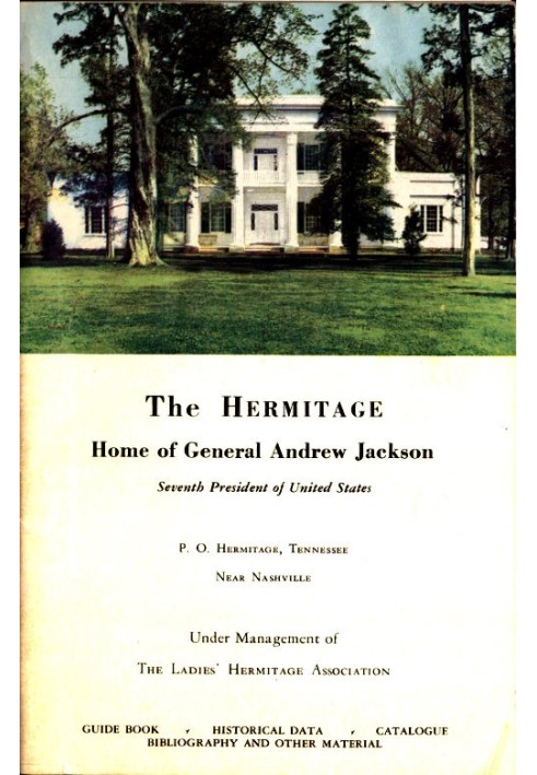 The Hermitage, Home of General Andrew Jackson