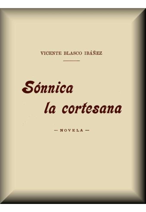 Sónnica the courtesan: Novel