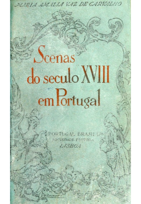 Scenes from the 18th century in Portugal