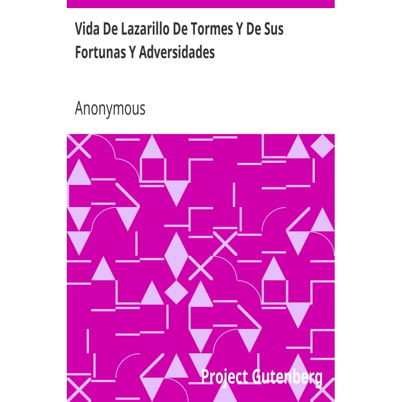 Життя Ласарільйо де Тормеса...