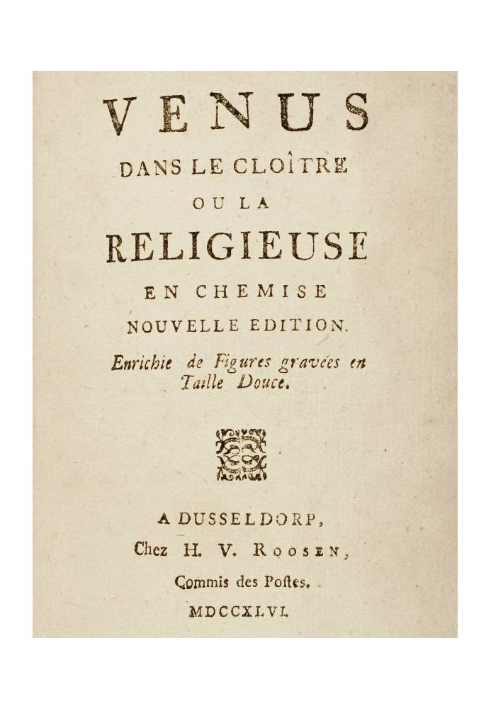 Венера в монастирі, або черниця в сорочці Нове видання збагачене фігурами, вигравіруваними глибоким друком