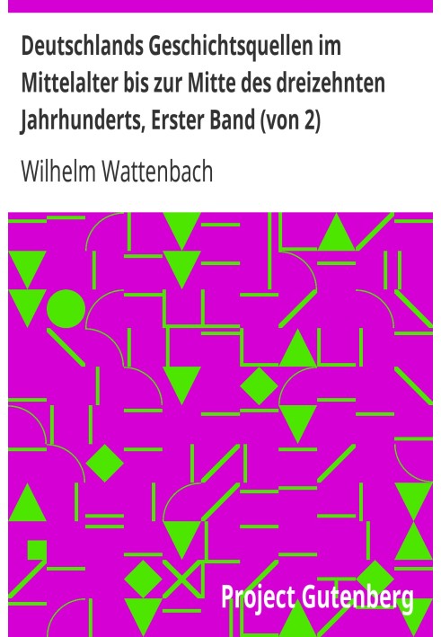 Исторические источники Германии в период от средневековья до середины XIII века, первый том (из 2-х)