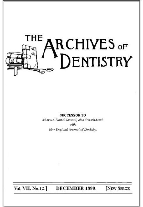 The Archives of Dentistry, Vol. VII, No. 12, December 1890