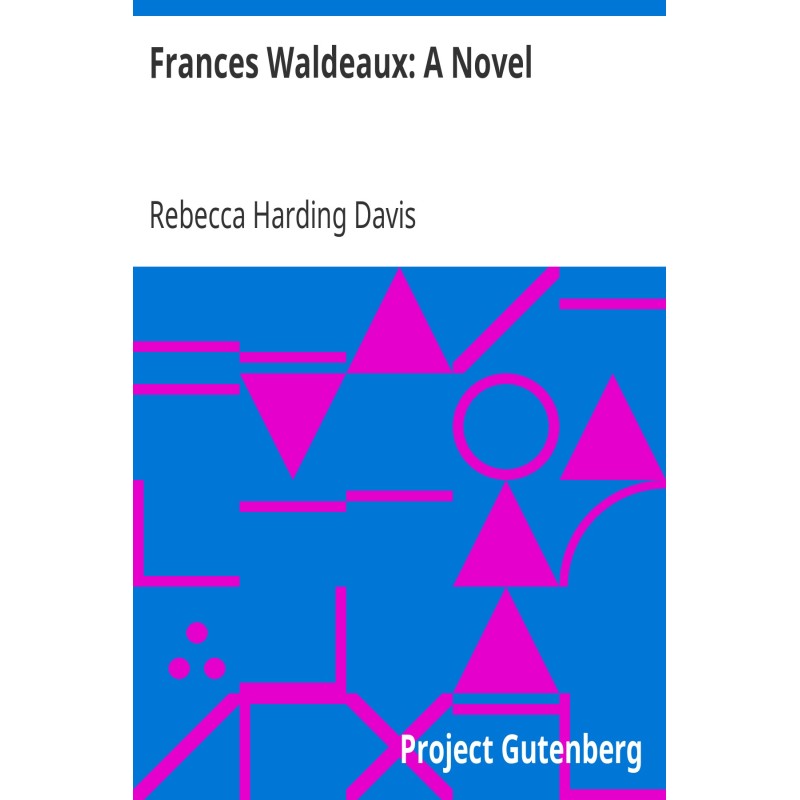 Frances Waldeaux: A Novel