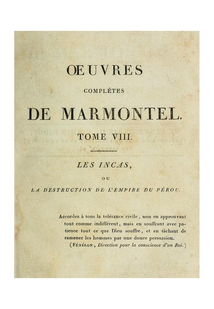 Complete works of Marmontel, volume 8 The Incas, or the destruction of the empire of Peru