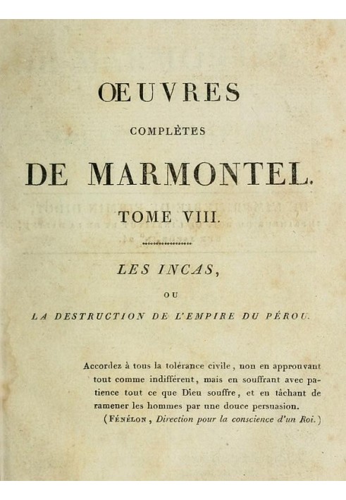 Complete works of Marmontel, volume 8 The Incas, or the destruction of the empire of Peru