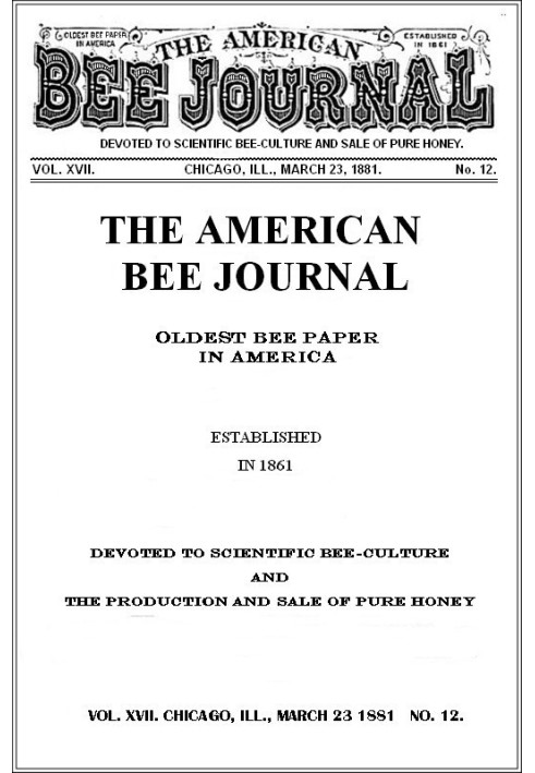 The American Bee Journal. Vol. XVII, No. 12, Mar. 23, 1881