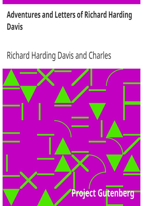 Adventures and Letters of Richard Harding Davis