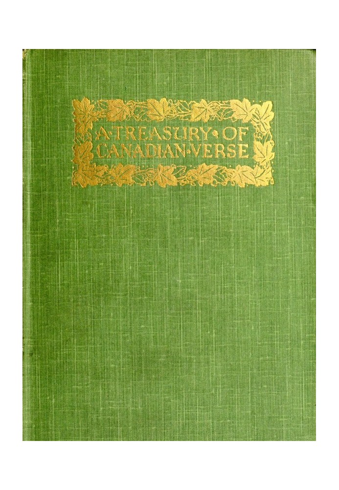 A Treasury of Canadian Verse, with Brief Biographical Notes