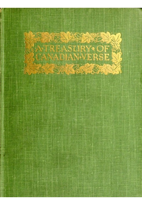 A Treasury of Canadian Verse, with Brief Biographical Notes