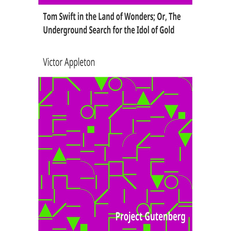 Tom Swift in the Land of...