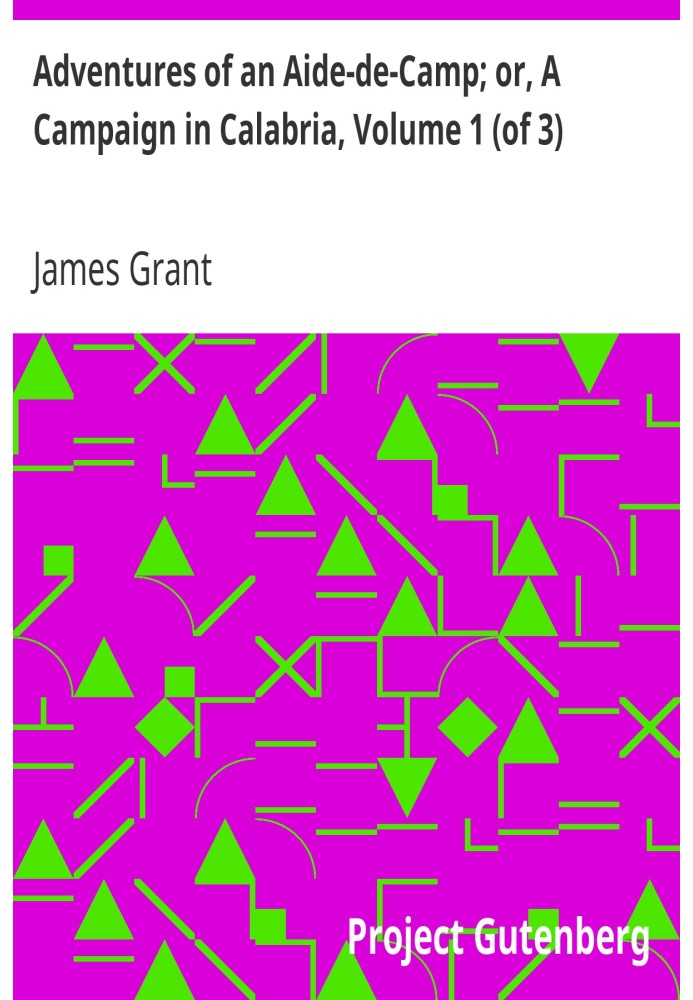 Приключения адъютанта; или Кампания в Калабрии, Том 1 (из 3)