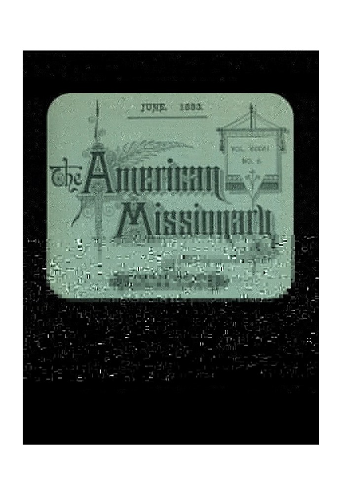 Американский миссионер - Том 37, № 6, июнь 1883 г.