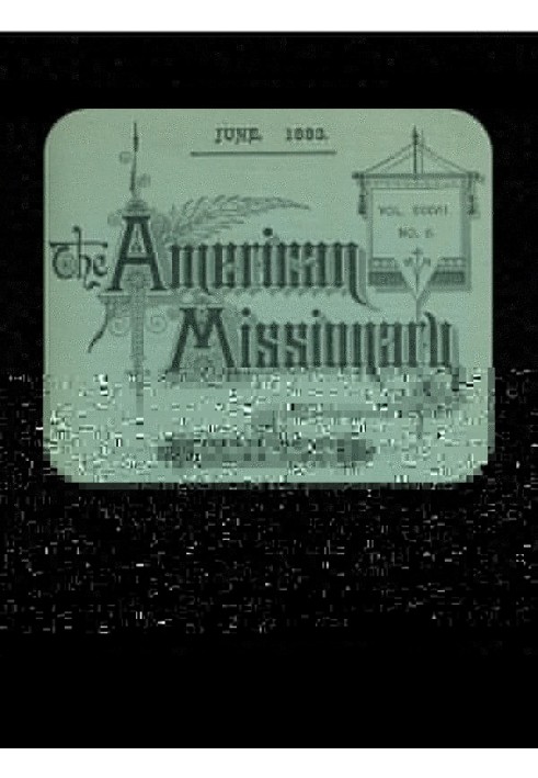 Американский миссионер - Том 37, № 6, июнь 1883 г.