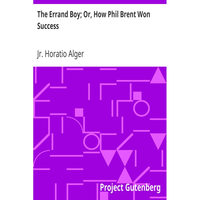 The Errand Boy; Or, How...