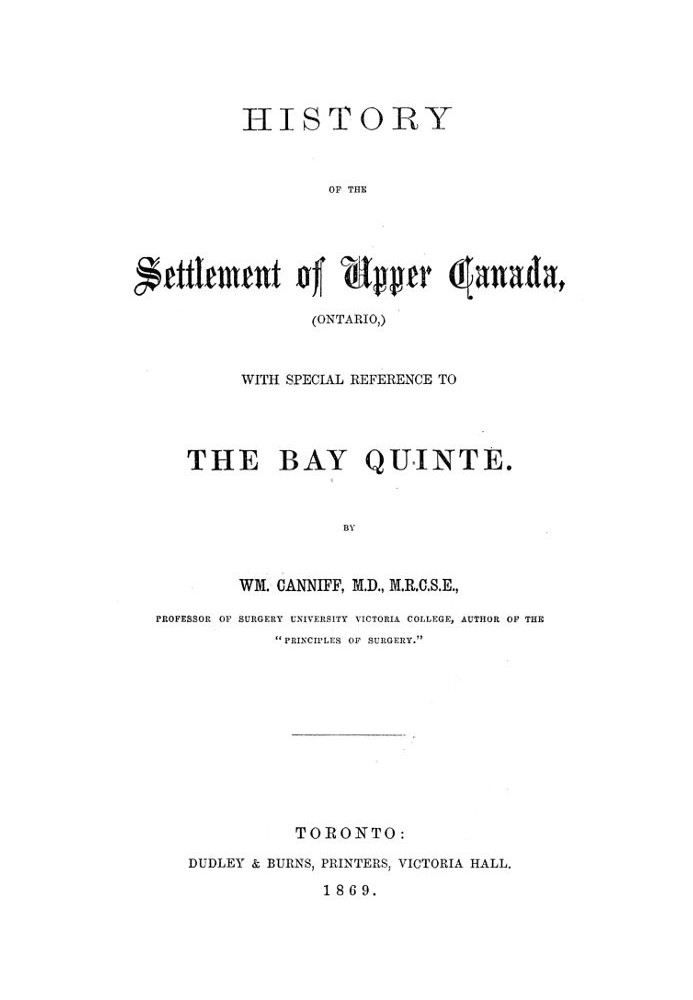 History of the settlement of Upper Canada (Ontario,) with special reference to the Bay Quinté