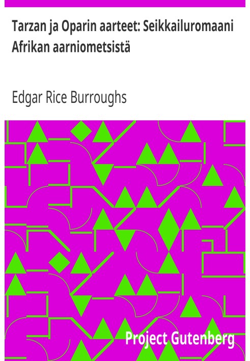 Тарзан і скарби Опарі: пригодницький роман про первісні ліси Африки