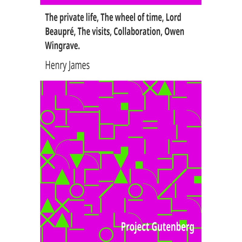 The private life, The wheel...