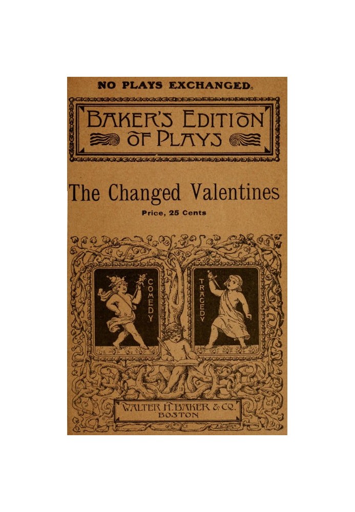 The Changed Valentines, and Other Plays for St. Valentine's Day