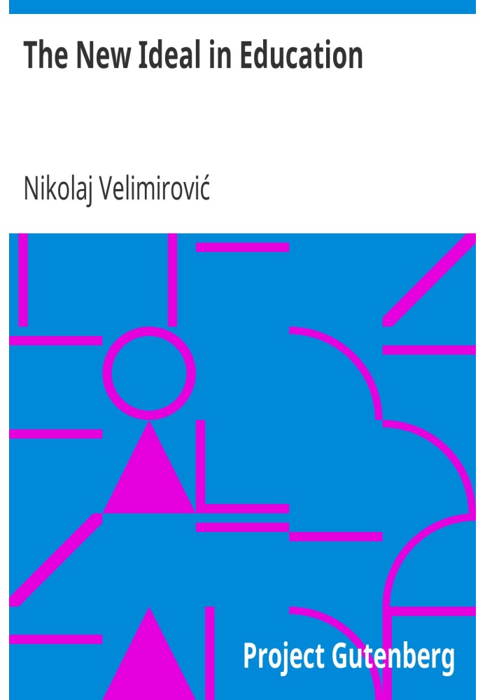 Новий ідеал в освіті. Промова перед Лігою Імперії 16 липня 1916 р.