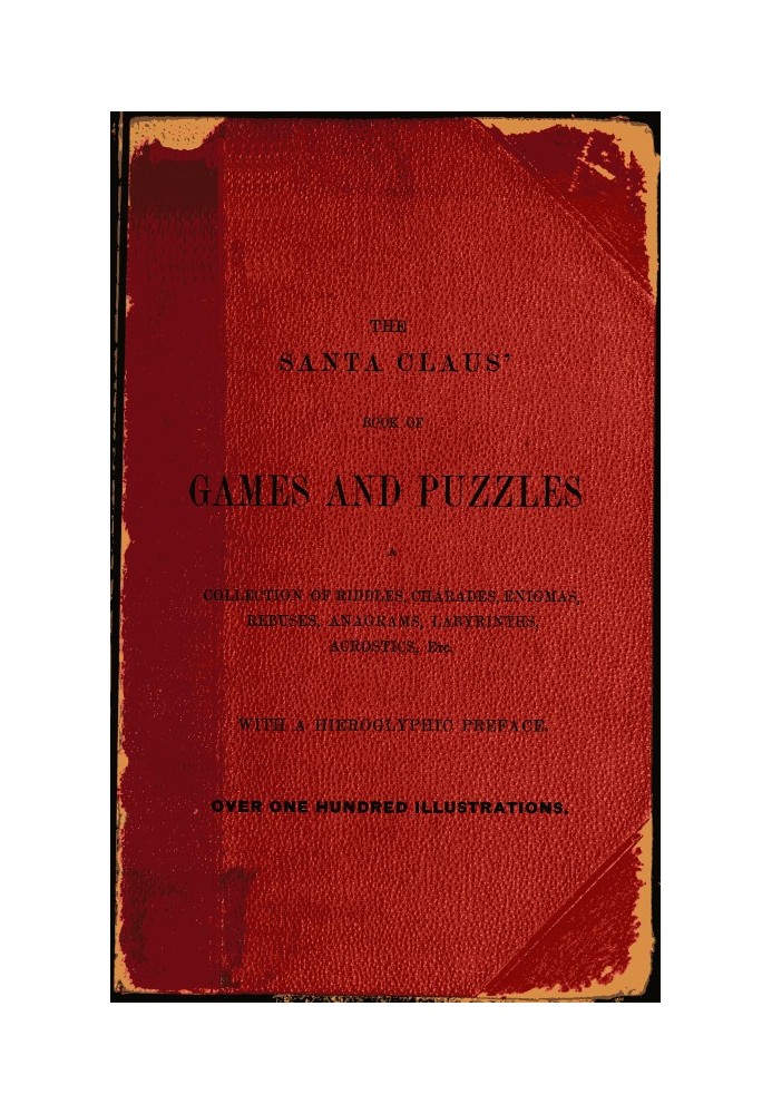 Книга ігор та головоломок Санта-Клауса. Збірка загадок, шарад, загадок, ребусів, анаграм, лабіринтів, акровіршів тощо з ієрогліф