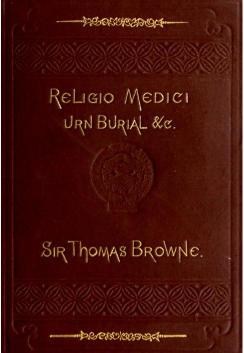 Religio Medici, Hydriotaphia, and the Letter to a Friend