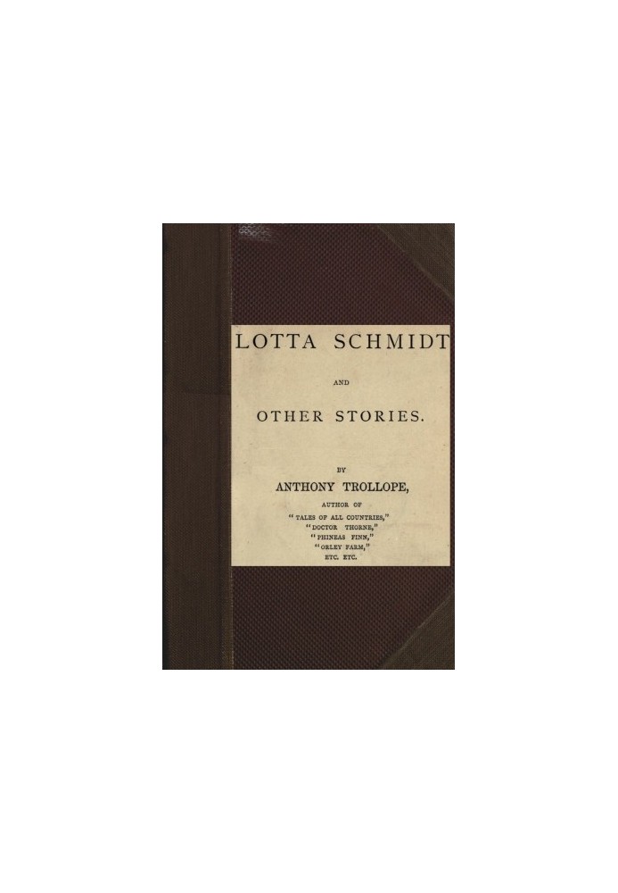 Lotta Schmidt, and Other Stories