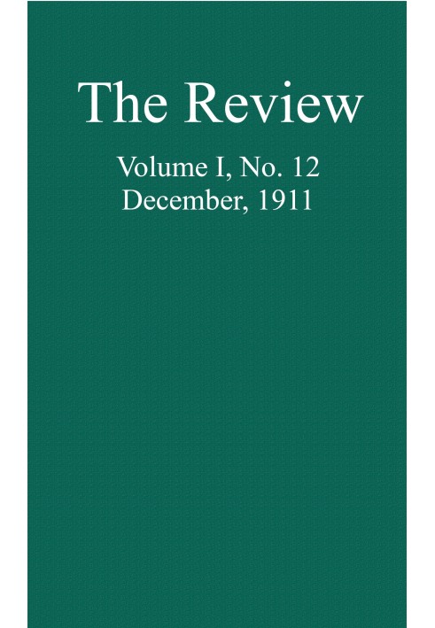 The Review, Vol. 1, No. 12, December, 1911