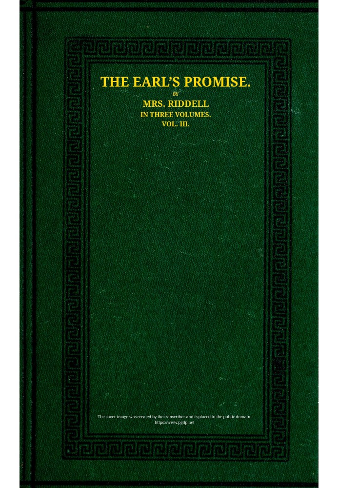 The Earl's promise : $b A novel. Vol. 3 (of 3)