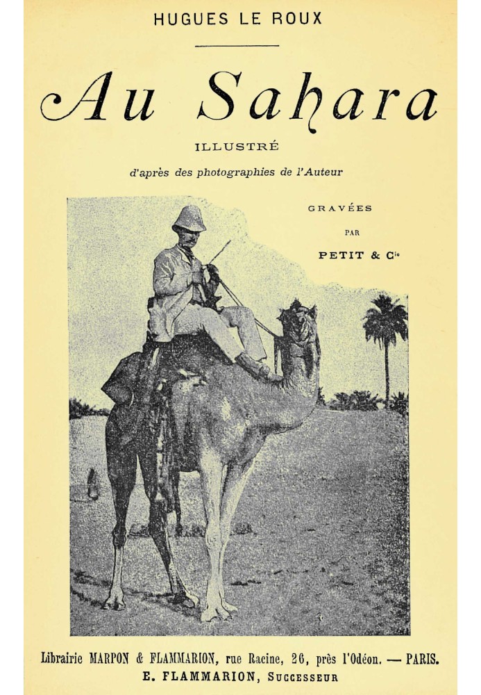 In the Sahara: $b Illustrated from photographs by the author