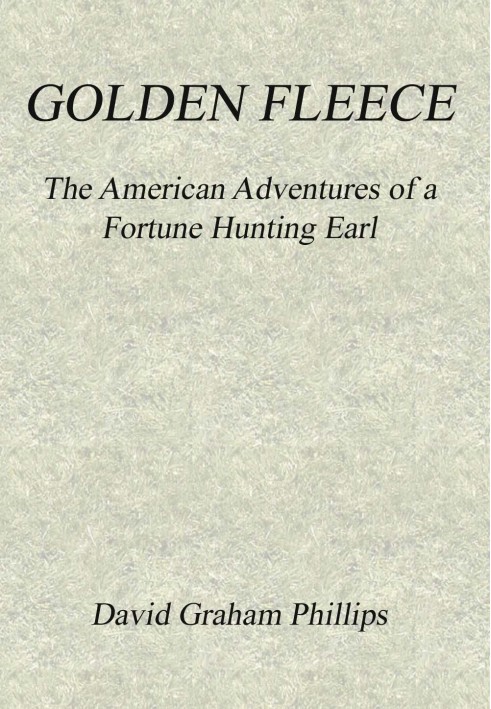 Golden Fleece: The American Adventures of a Fortune Hunting Earl