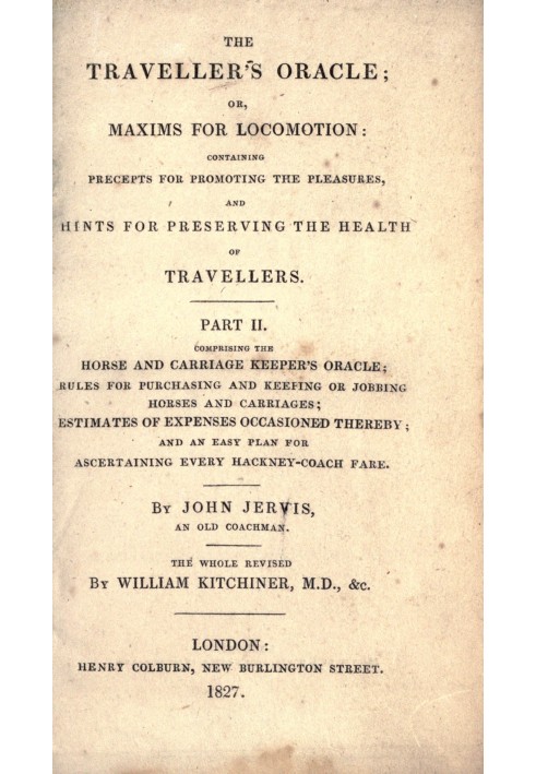 The traveller's oracle; or, maxims for locomotion, part 2 (of 2) : $b Containing precepts for promoting the pleasures and hints 