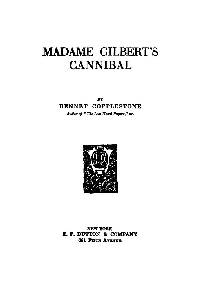 Madame Gilbert's Cannibal