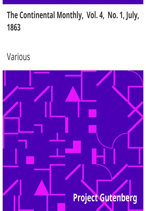 Континентальний щомісячник, том. 4, № 1, липень 1863 р. Присвячено літературі та національній політиці