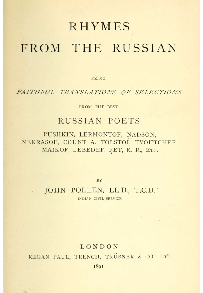 Rhymes from the Russian : $b Being faithful translations of selections from the best Russian poets