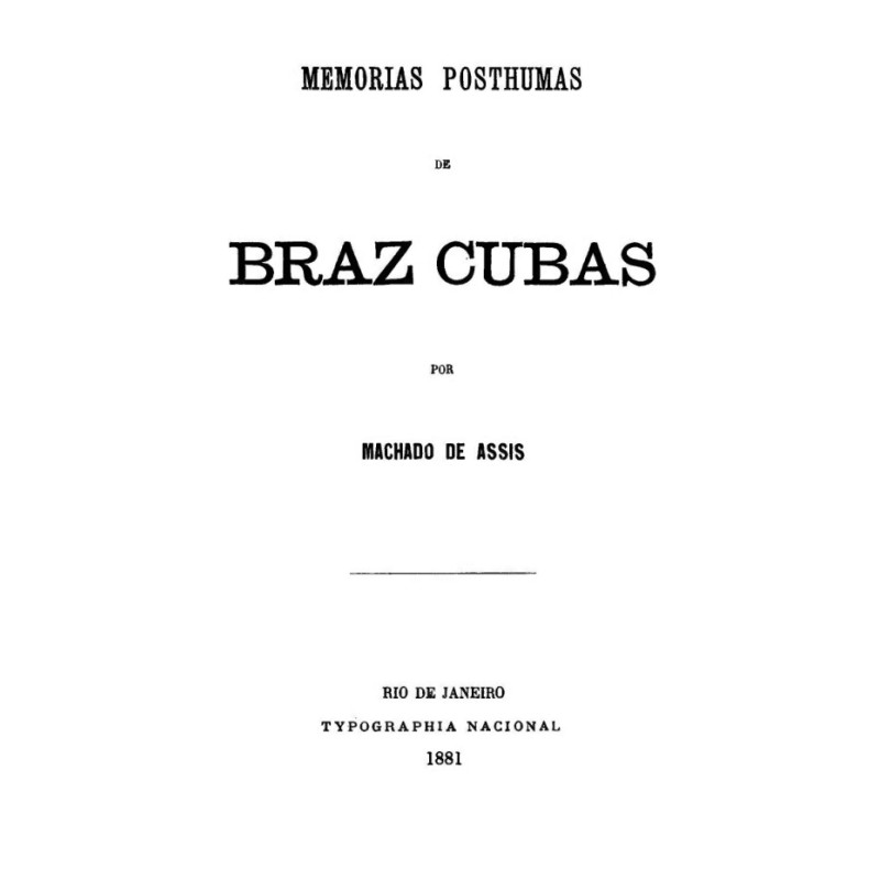 Posthumous Memories of Braz...