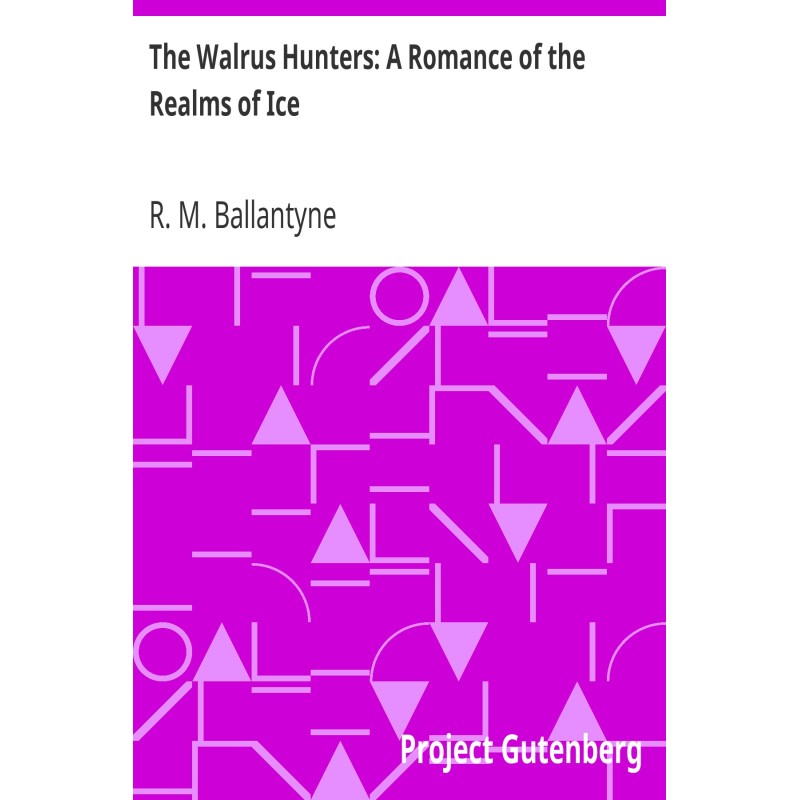 The Walrus Hunters: A...