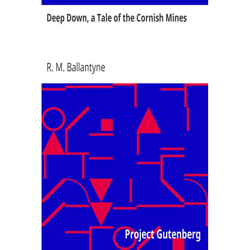 Deep Down, a Tale of the...