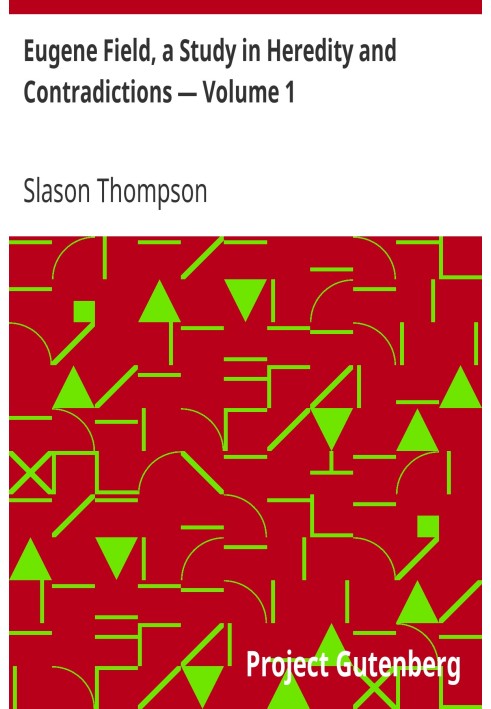 Юджин Філд, Дослідження спадковості та протиріч — Том 1