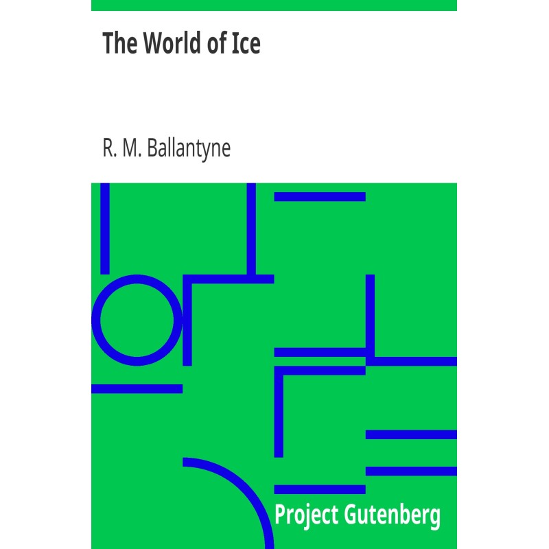 The World of Ice
