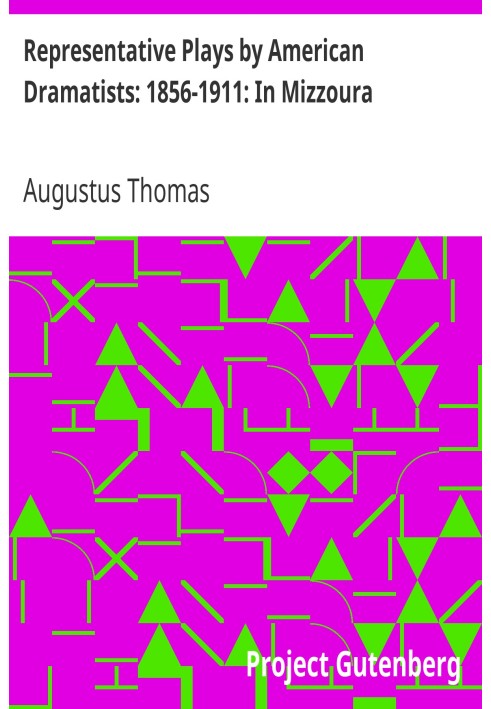 Представницькі п’єси американських драматургів: 1856-1911 рр.: у Міццурі