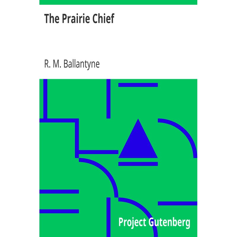 The Prairie Chief